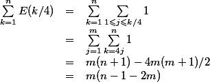 \begin{array}{rcl}
 \\ \sum_{k=1}^nE(k/4) &=& \sum_{k=1}^n \sum_{1\leqslant j\leqslant k/4} 1
 \\ &=& \sum_{j=1}^m\sum_{k=4j}^n 1
 \\ &=& m(n+1) - 4m(m+1)/2
 \\ &=& m(n-1- 2m)
 \\ \end{array}